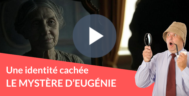 Un cas pratique : le mystère d’Eugénie Garnier élucidé !